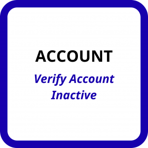 Account – Verify Account Inactive