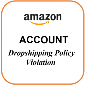 Account – Dropshipping Policy Violation