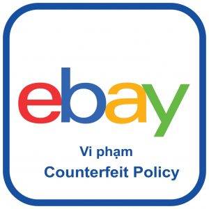 EBAY – Counterfeit Policy